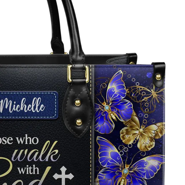 Christianart Designer Handbags, Those Who Walk With God Always Reach Their Destination Butterfly, Personalized Gifts, Gifts for Women.