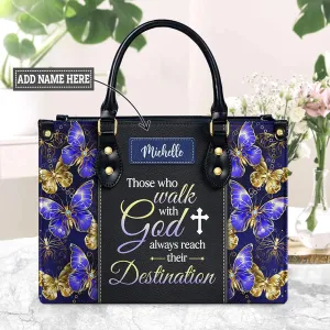 Christianart Designer Handbags, Those Who Walk With God Always Reach Their Destination Butterfly, Personalized Gifts, Gifts for Women.