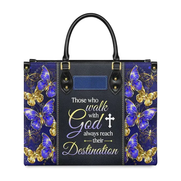 Christianart Designer Handbags, Those Who Walk With God Always Reach Their Destination Butterfly, Personalized Gifts, Gifts for Women.