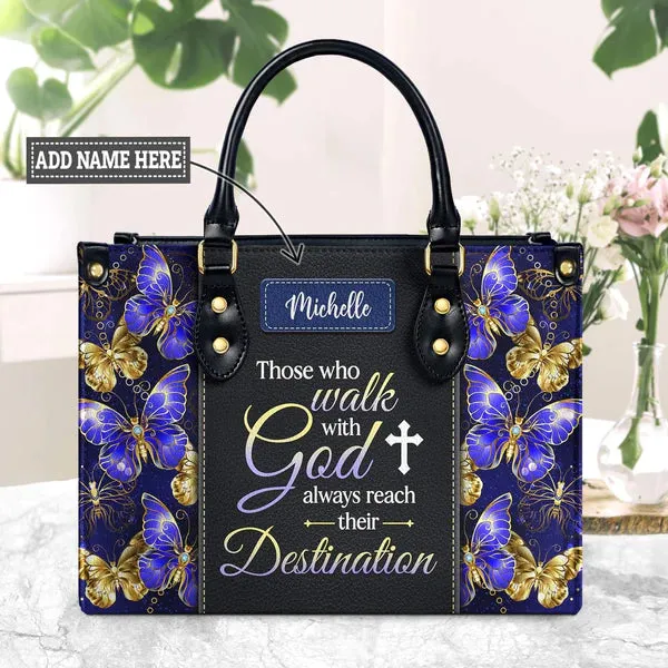 Christianart Designer Handbags, Those Who Walk With God Always Reach Their Destination Butterfly, Personalized Gifts, Gifts for Women.