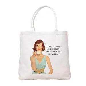 It'S Coffee Tote Bag
