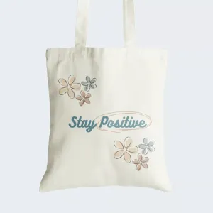 Stay Positive Tote Bag With Zipper